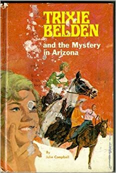 Trixie Belden and the Mystery in Arizona by Julie Campbell
