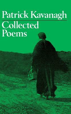 Collected Poems by Patrick Kavanagh