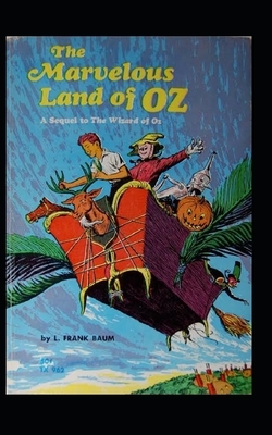 The Marvelous Land of Oz Illustrated by L. Frank Baum