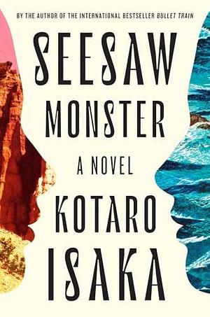 Seesaw Monster: A Novel by Kōtarō Isaka