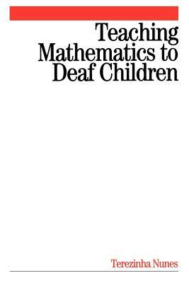 Teaching Mathematics to Deaf Children by Terezinha Nunes