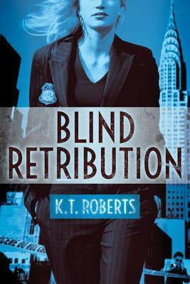 Blind Retribution by K. T. Roberts