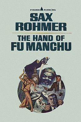 The Hand Of Fu Manchu by Sax Rohmer, Sax Rohmer