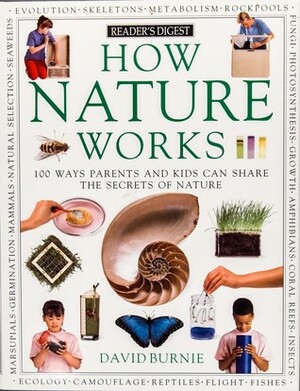 How Nature Works by David Burnie
