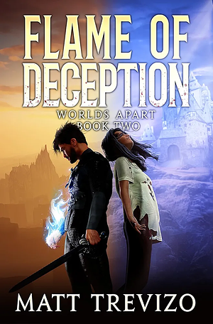 Flame of Deception by Matt Trevizo