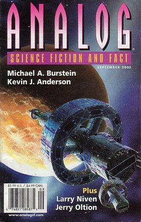 Analog Science Fiction and Fact, 2005 September by Larry Niven, Grey Rollins, Michael A. Burstein, Eric James Stone, Lawrence M. Schoen, Kevin J. Anderson, Jerry Oltion, Stanley Schmidt, Jeffery D. Kooistra, Mary Rosenblum, Carl Frederick, Kevin Walsh