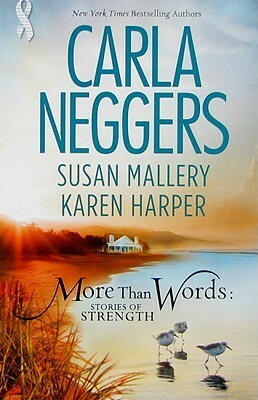 More Than Words: Stories Of Strength by Karen Harper, Carla Neggers, Susan Mallery