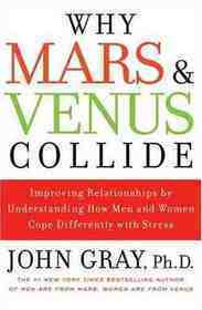 Why Mars and Venus Collide by John Gray