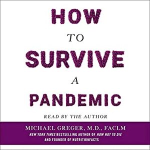 How to Survive a Pandemic by Michael Greger