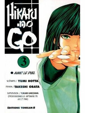 Hikaru no Go Vol. 3 : Avant le Duel by Yumi Hotta, Takeshi Obata