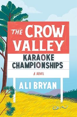 The Crow Valley Karaoke Championships by Ali Bryan