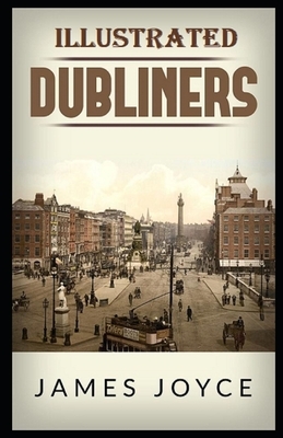 Dubliners Illustrated by James Joyce