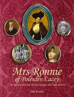 Mrs Ronnie of Polesden Lacey by Siân Evans, Siân Evans