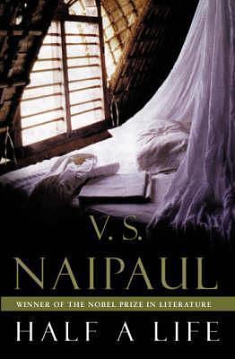 Half a Life by V.S. Naipaul, V.S. Naipaul