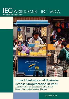 Impact Evaluation of Business License Simplification in Peru: An Independent Assessment of an International Finance Corporation-Supported Project by World Bank