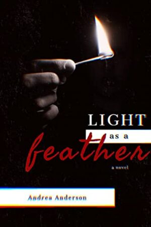 Light as a Feather by Andrea Anderson