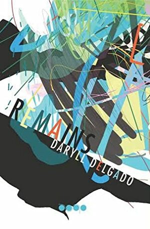 Remains by Daryll Delgado