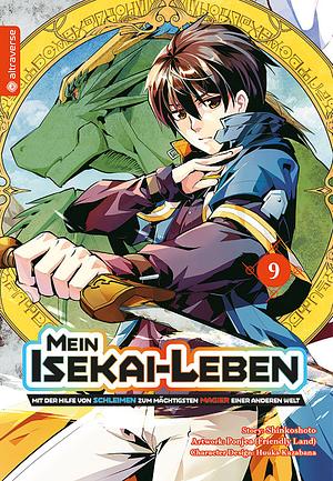 Mein Isekai-Leben – Mit der Hilfe von Schleimen zum mächtigsten Magier einer anderen Welt, Band 9 by Friendly Land