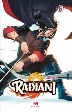 Radiant, Tome 6 by Tony Valente
