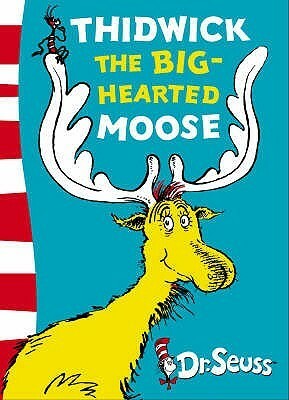 Thidwick the Big-Hearted Moose by Dr. Seuss