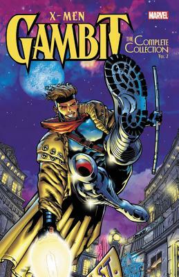 X-Men: Gambit - The Complete Collection Vol. 2 by 
