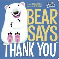 Bear Says Thank You by Oriol Vidal, Michael Dahl