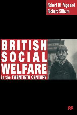 British Social Welfare in the Twentieth Century by Robert Page, Richard Silburn