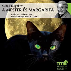 A Mester és Margarita by Mikhail Bulgakov