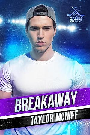 Breakaway by Taylor McNiff