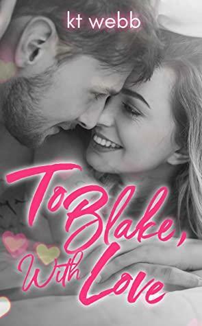 To Blake, With Love by K.T. Webb