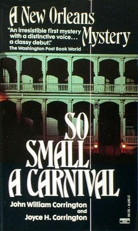 So Small A Carnival by John William Corrington, Joyce H. Corrington