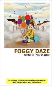 FOGGY DAZE by Peter W. Collier