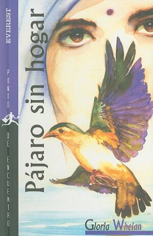 Pajaro Sin Hogar = Homeless Bird by Gloria Whelan