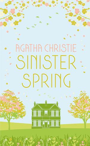 Sinister Spring by Agatha Christie