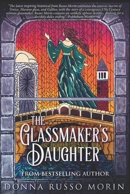 The Glassmaker's Daughter: Large Print Edition by Donna Russo Morin