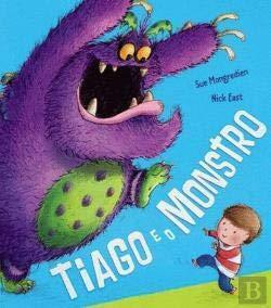 Tiago e o Monstro by Nick East, Sue Mongredien