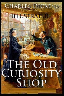 The Old Curiosity Shop Illustrated by Charles Dickens