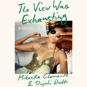 The View Was Exhausting by Mikaella Clements