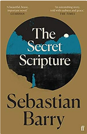 The Secret Scripture by Sebastian Barry