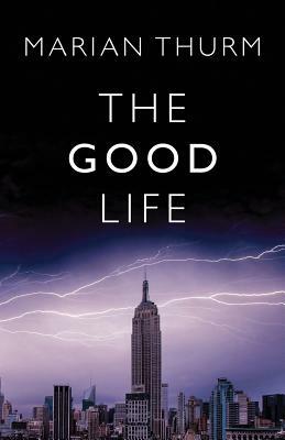 The Good Life by Marian Thurm