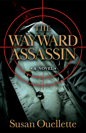 The Wayward Assassin by Susan Ouellette, Susan Ouellette