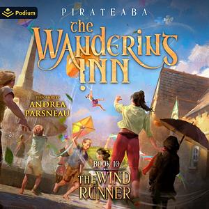 The Wandering Inn: Book 10 - The Wind Runner by Andrea Parsneau, Pirateaba