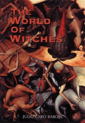 The World of the Witches by Julio Caro Baroja