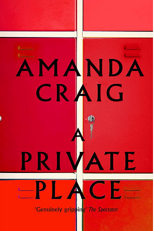 A Private Place by Amanda Craig