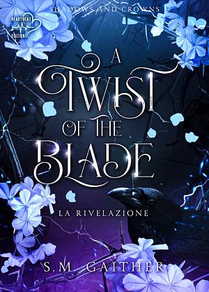 A Twist of the Blade by S.M. Gaither