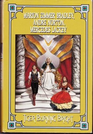 Tiger Burning Bright by Mercedes Lackey, Andre Norton, Marion Zimmer Bradley