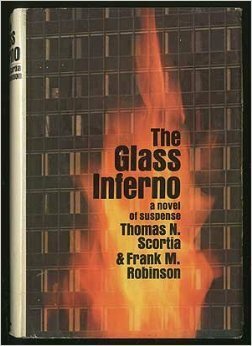The Glass Inferno, by Thomas N. Scortia, Frank M. Robinson