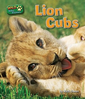 Lion Cubs by Ruth Owen