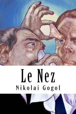 Le Nez by Nikolai Gogol