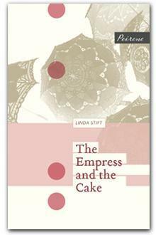 The Empress and the Cake by Linda Stift, Jamie Bulloch